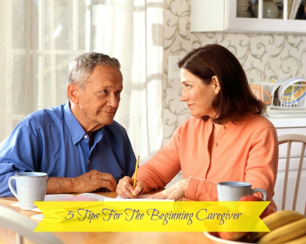 5 Tips For The Beginning Caregiver